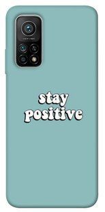 Чехол для Xiaomi Mi 10T Pro PandaPrint Stay positive надписи