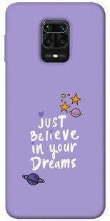 Чехол для Xiaomi Redmi Note 9s / Note 9 Pro / Note 9 Pro Max Just believe in your Dreams надписи
