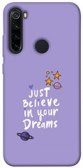 Чехол для Xiaomi Redmi Note 8 PandaPrint Just believe in your Dreams надписи