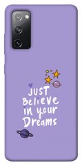 Чехол для Samsung Galaxy S20 FE PandaPrint Just believe in your Dreams надписи