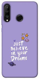 Чехол для Huawei P30 lite PandaPrint Just believe in your Dreams надписи